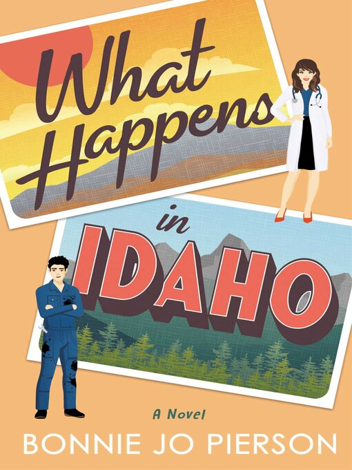 Title details for What Happens in Idaho by Bonnie Jo Pierson - Wait list